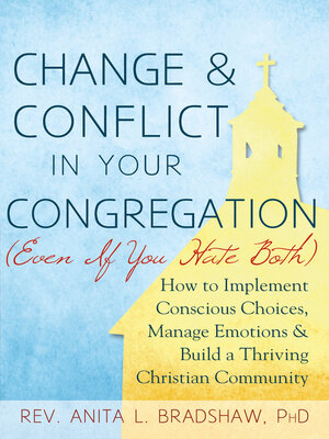 cover image of Change and Conflict in Your Congregation (Even If You Hate Both)